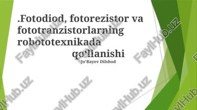 fotodiod, fotorezistor va fototranzistorlarning robototexnikada qo‘llanishi — PPTX