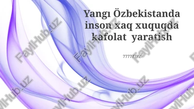 o'zbekistondagi hozirgi inson huquqlari vaziyati — PPTX