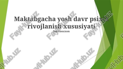 maktabgacha yosh davr psixik rivojlanish xususiyati — PPTX