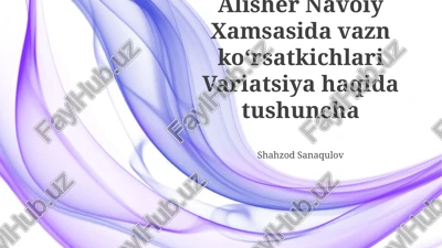 alisher navoiy xamsasida vazn koʻrsatkichlari variatsiya haqida tushuncha — PPTX