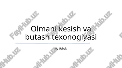 olmani kesish va butash texonogiyasi — PPTX