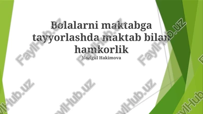 bolalarni maktabga tayyorlashda maktab bilan hamkorlik — PPTX