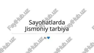 sayohatlarda jismoniy tarbiya — PPTX