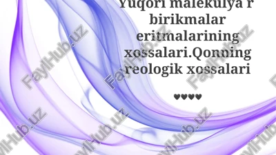 yuqori molekulyar og'irlikli birikmalarning xossalari — PPTX