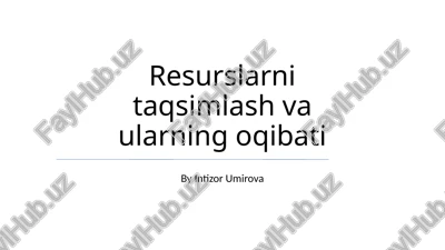 resurslarni taqsimlash va ularning oqibati — PPTX