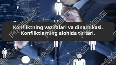 konfliktning vazifalari va dinamikasi. konfliktlarning alohida turlari. — PPTX