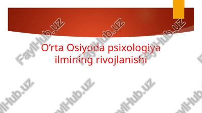 o’rta osiyoda psixologiya ilmining rivojlanishi — PPTX