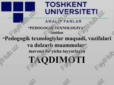 pedogogik texnologiylar maqsadi, vazifalari va dolzarb muammolar — PPTX