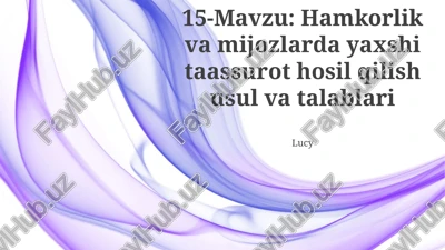 hamkorlik va mijozlarda yaxshi taassurot hosil qilish usul va talablari — PPTX