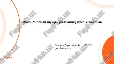 yuritmali suyuqlik presslarning ishchi elementlari — PPTX