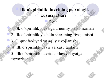 ilk o’spirinlik davrining psixologik xususiyatlari — PPT