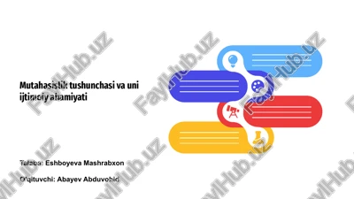 mutahasislik tushunchasi va uni ijtimoiy ahamiyati — PPTX