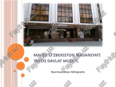 o‘zbekiston madaniyati tarixi davlat muzeyi — PPTX