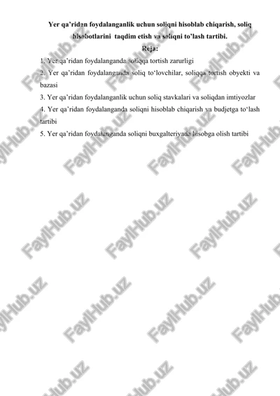 yer qa’ridan foydalanganlik uchun soliqni hisoblab chiqarish, soliq hisobotlarini taqdim etish va soliqni to’lash tartibi — DOCX