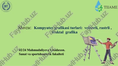 kompyutergrafikasi tutunchasi va turlari — PPTX