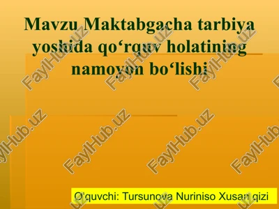 maktabgacha tarbiya yoshida qoʻrquv holatining namoyon boʻlishi — PPTX