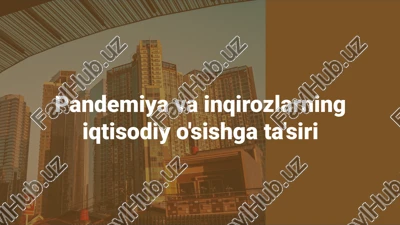 pandemiyavainqirozlarningiqtisodiyo'sishgata'siri — PPTX