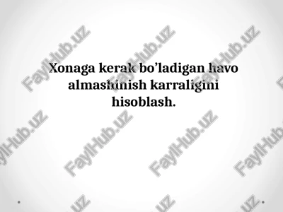 shamollatish tizimlari va havo almashinish hisob-kitoblari — PPTX