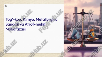 kimyo, metallurgiya sanoati va atrof-muhit muhofazasi — PPTX