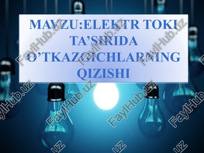 elektrtokita’siridao’tkazgichlarningqizishi — PPTX