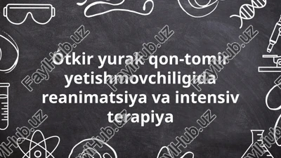 o‘tkir yurak yetishmovchiligida reanimatsiya va intensiv terapiya — PPTX