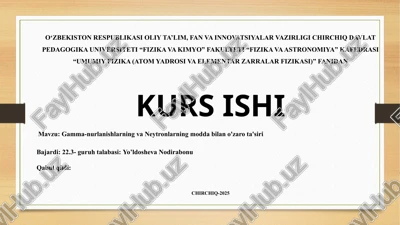 gamma-nurlanishlarning va neytronlarning moddabila no'zari ta'siri — PPTX