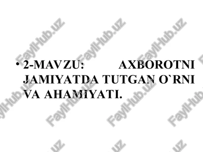 axborotni jamiyatda tutgan o`rni va ahamiyati — PPT