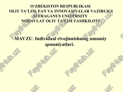 individual rivojlanishning umumiy qonuniyatlari — PPT