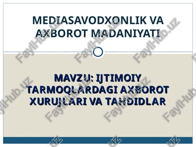 ijtimoiy tarmoqlardagi axborot xurujlari va tahdidlar — PPT