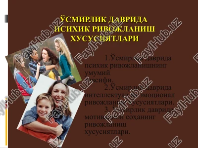 o'smirlik davridapsixik rivojlanish xususiyatlari — PPT