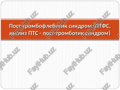 post-tromboflebitik sindrom (ptfs) — PPT