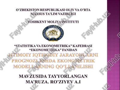 ijtimoii iqtisodiy jarayonlarni prognozlashda ekonometriik modellarning qo'llanilishi ma'ruzasi — PPT
