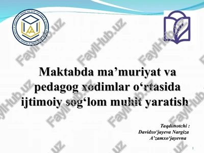 maktabda ma’muriyat va pedagog xodimlar o‘rtasida ijtimoiy sog‘lom muhit yaratish — PPT