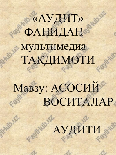 asosiy vositalar auditi — PPT