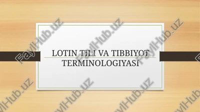 lotin tili va tibbiyot terminologiyasi — PPT