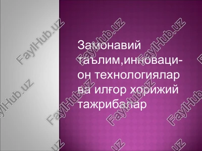 zamonaviy ta'lim va innovatsiya texnologiyalar — PPT