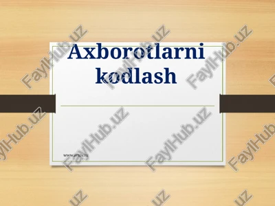 axborotlarnikodlash — PPTX