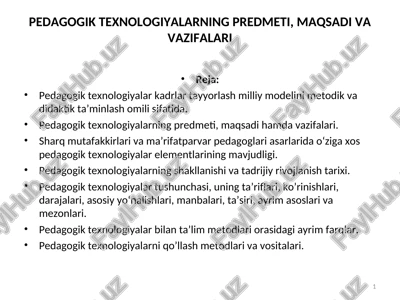 pedagogik texnologiyalarning predmeti, maqsadi va vazifalari — PPT