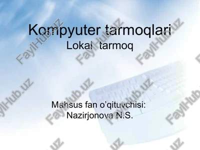 kompyuter tarmoqlarilokaltarmoq — PPT