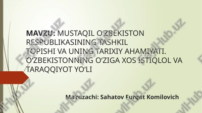 o‘zbekiston respublikasining tashkil topishi va uning tarixiy ahamiyati — PPTX