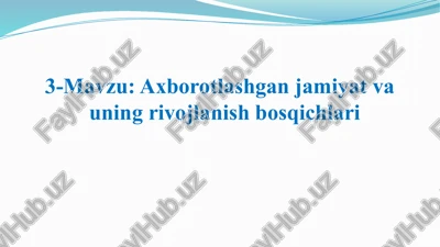 axborotlashgan jamiyat va uning rivojlanish bosqichlari — PPTX