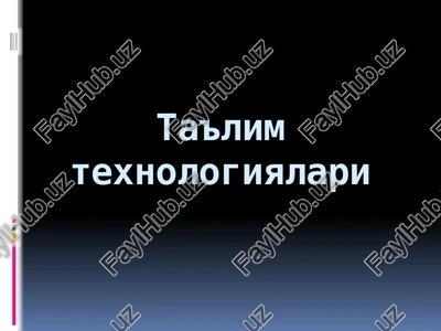 ta'lim texnologiyalari — PPTX