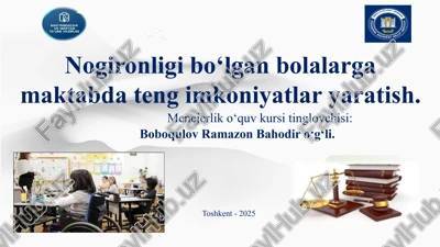nogironligibo‘lgan bolalarga maktabda tengim koniyatlaryaratish — PPTX