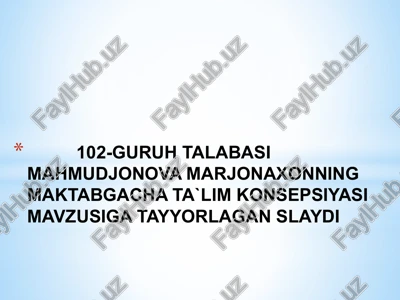 marjonaxonning maktabgacha ta'lim konsepsiyasi — PPTX