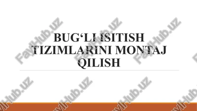 bug‘li isitish tizimlarini montaj qilish — PPTX