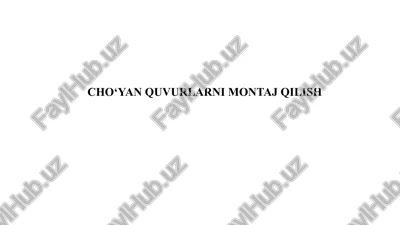 cho‘yan quvurlarni montaj qilish — PPTX