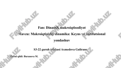 makroiqtisodiy dinamika keyns va institutsional yondashuv — PPTX