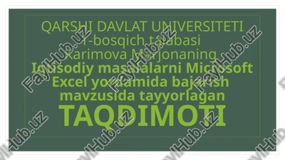iqtisodiy masalalarni microsoft excel yordamida bajarish — PPTX