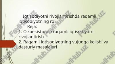iqtisodiyotni rivojlantirishda raqamli iqtisodiyotning roli — PPTX
