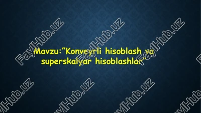 konveyrli hisoblash — PPTX